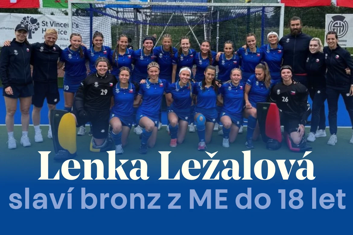 Pozemní hokejistka Lenka Ležalová vybojovala s národním týmem dívek do 18 let bronz na mistrovství Evropy