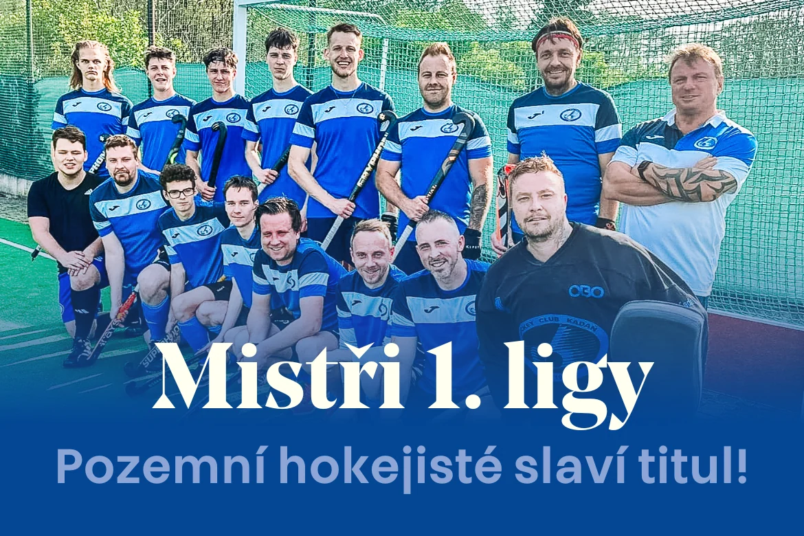 Kadaň, šampion! Pozemní hokejisté oslavili již dvě kola před koncem 1. ligy mistrovský titul