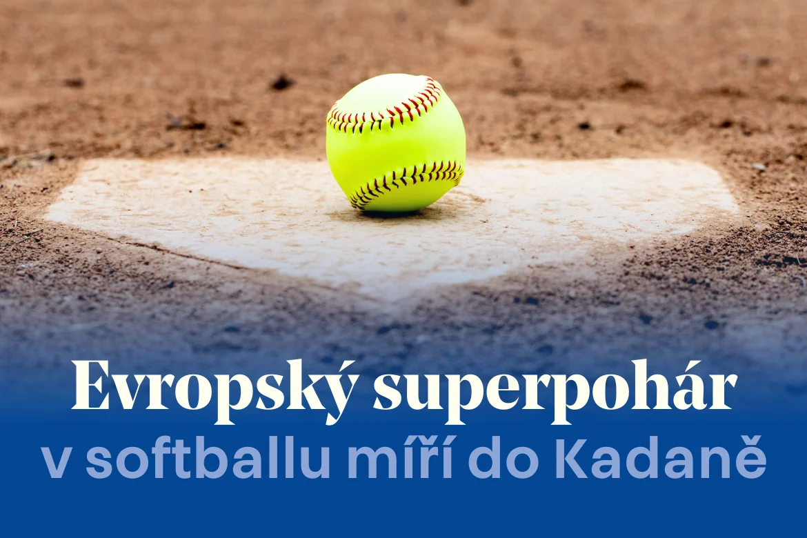 Evropský superpohár míří do Kadaně! Královské město v srpnu přivítá softbalovou elitu starého kontinentu